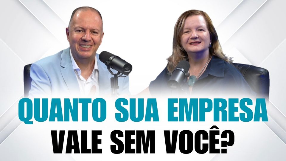 Podcast Pausa Estratégica #034: Sua empresa é um ativo de verdade… ou só funciona com você dentro?